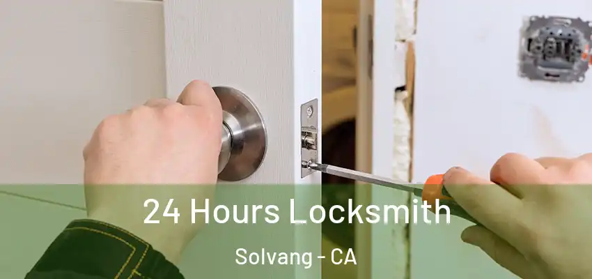 24 Hours Locksmith Solvang - CA