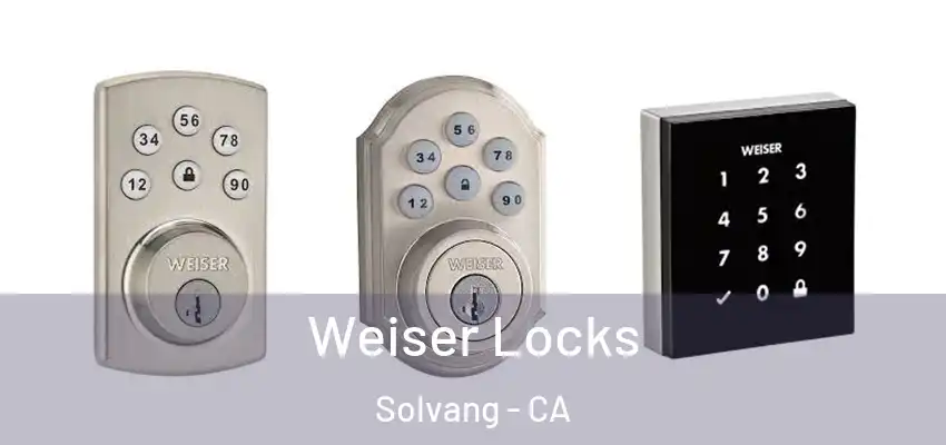  Weiser Locks Solvang - CA